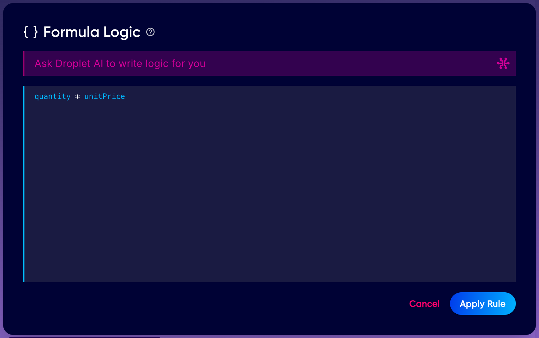 The Formula Logic editor with the expression quantity * unitPrice, and an Ask Droplet AI bar at the top