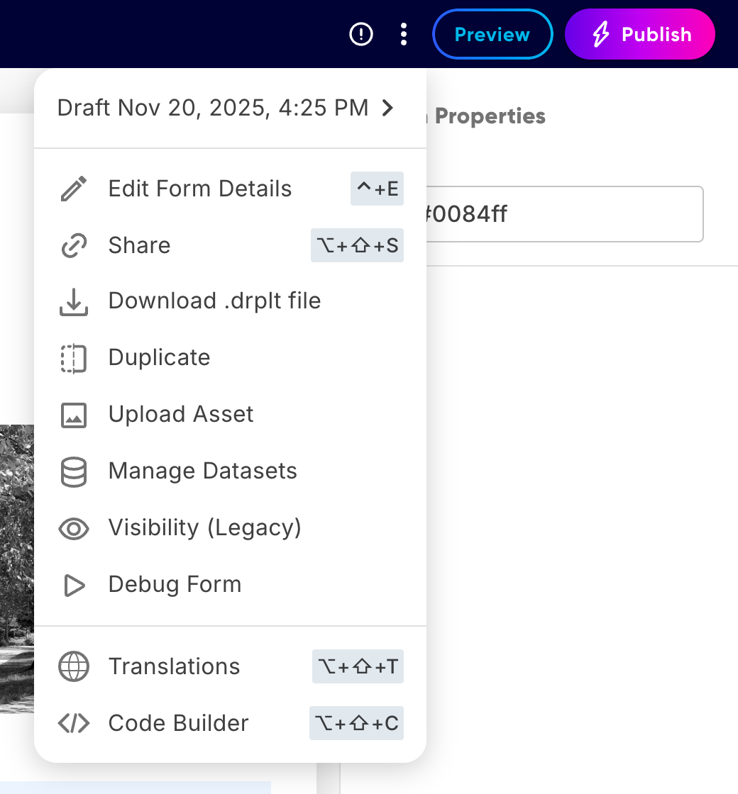 The form builder's three-dot menu open, with Visibility (Legacy) listed between Manage Datasets and Debug Form